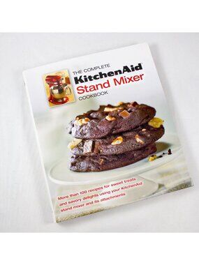 The Complete KitchenAid Stand Mixer Cookbook 2012 Hardcover